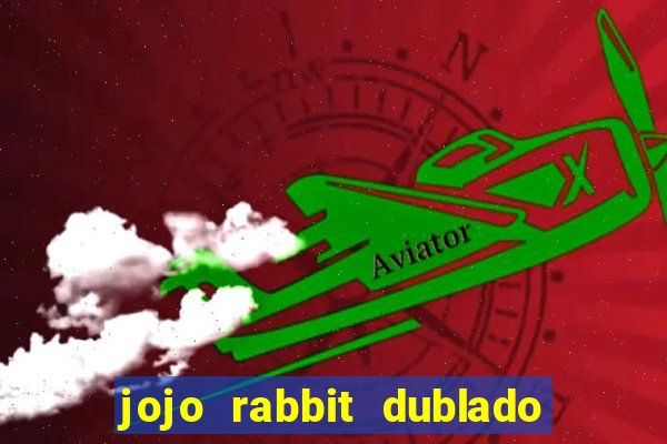 jojo rabbit dublado google drive